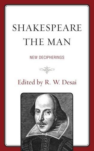 Shakespeare the Man: New Decipherings(English)