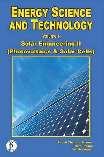 Energy Science and Technology, Solar Engineering-II (Photovoltaics and Solar Cells)