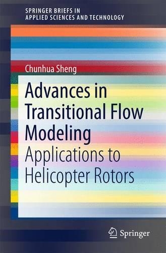 Advances in Transitional Flow Modeling: Applications to Helicopter Rotors(SpringerBriefs in Applied Sciences and Technology)