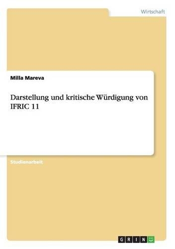 Darstellung und kritische Würdigung von IFRIC 11: (German)