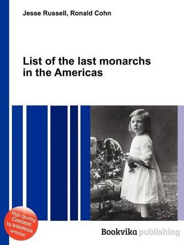 List of the Last Monarchs in the Americas