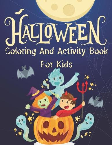 Halloween Coloring And Activity Book For Kids