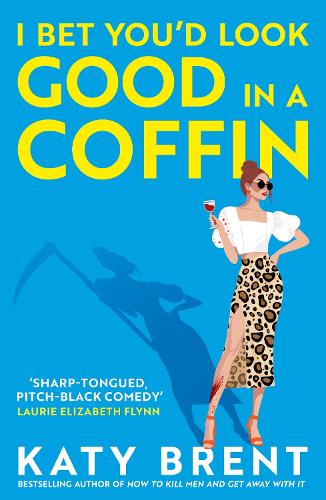 I Bet You’d Look Good in a Coffin: (Book 2 Kitty Collins)