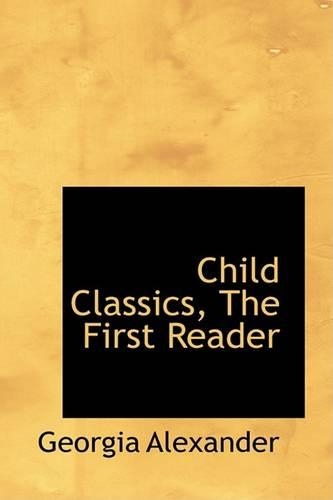 Child Classics, the First Reader