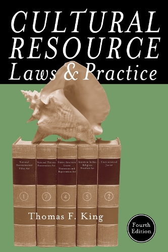 Cultural Resource Laws and Practice: (Heritage Resource Management)