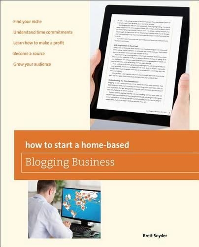 How to Start a Home-based Blogging Business: (Home-Based Business Series)