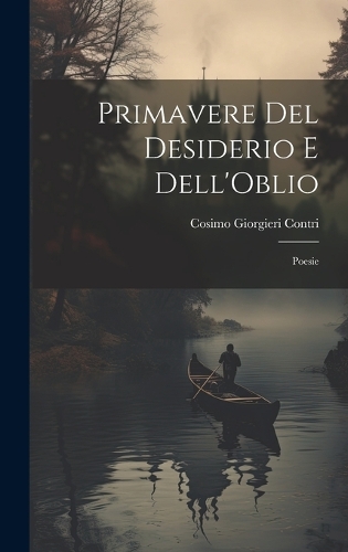 Primavere del Desiderio e Dell'Oblio