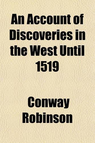 An Account of Discoveries in the West Until 1519