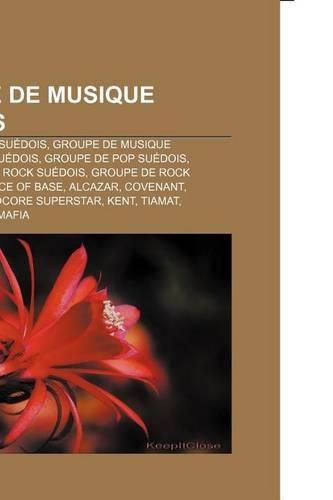 Groupe de Musique Suedois: Groupe de Jazz Suedois, Groupe de Musique Electronique Suedois, Groupe de Pop Suedois, Groupe de Punk Rock Suedois(French)