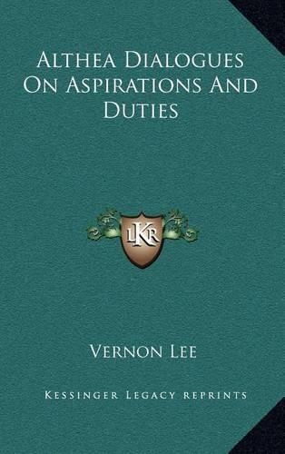 Althea Dialogues on Aspirations and Duties
