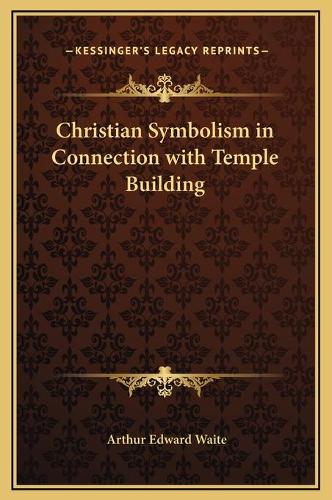 Christian Symbolism in Connection with Temple Building