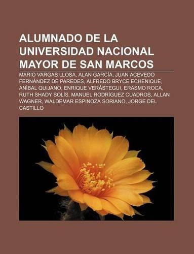 Alumnado de La Universidad Nacional Mayor de San Marcos: Mario Vargas Llosa, Alan Garcia, Juan Acevedo Fernandez de Paredes(Spanish)