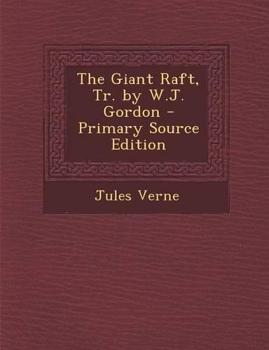 Giant Raft, Tr. by W.J. Gordon: (English)