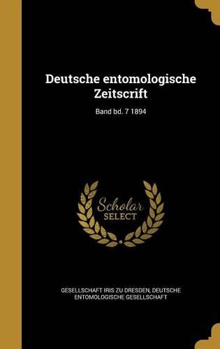 Deutsche entomologische Zeitscrift; Band bd. 7 1894
