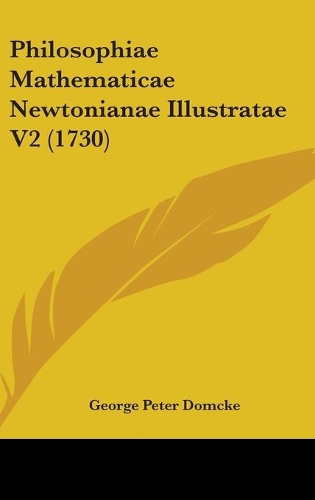 Philosophiae Mathematicae Newtonianae Illustratae V2 (1730)