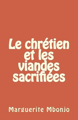 Le chr�tien et les viandes sacrifi�es