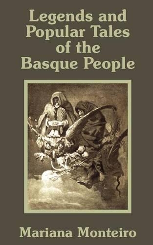 Legends and Popular Tales of the Basque People: (English)