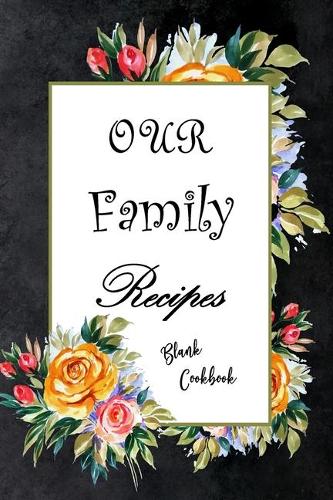 OUR Family Recipes