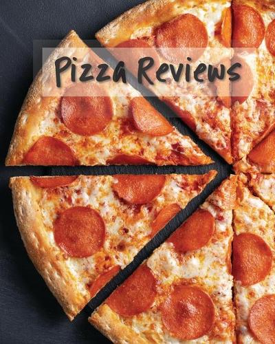 Pizza Reviews