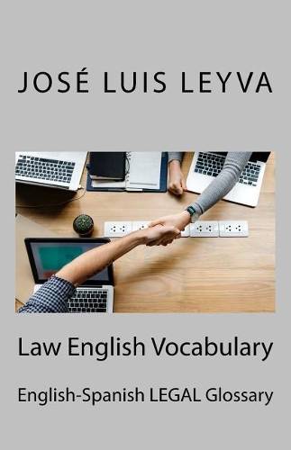Law English Vocabulary: English-Spanish Legal Glossary