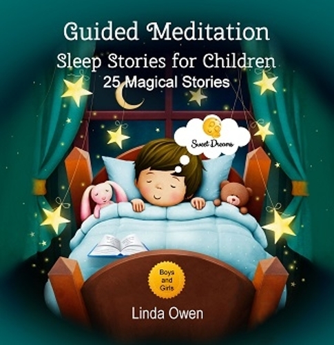 Guided Meditation Sleep Stories For Children: 25 Magical Stories