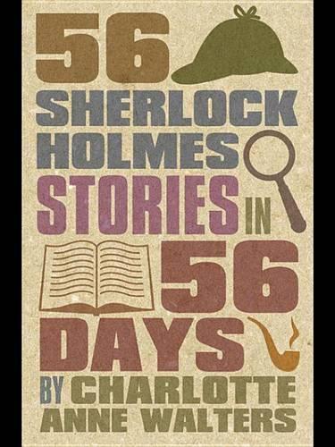 56 Sherlock Holmes Stories in 56 Days