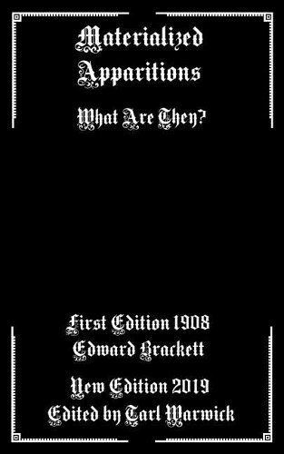 Materialized Apparitions