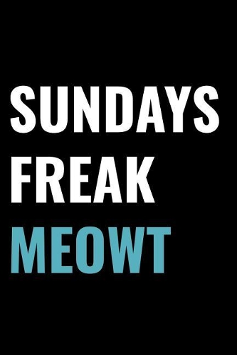 Sundays Freak Meowt