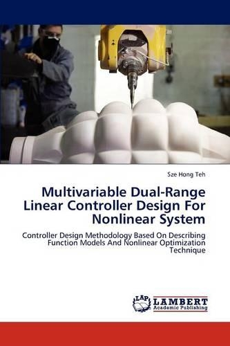 Multivariable Dual-Range Linear Controller Design For Nonlinear System
