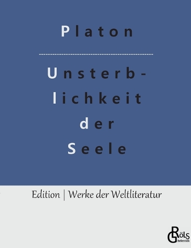 Die Unsterblichkeit der Seele