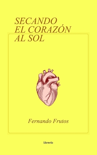 Secando el Corazón al Sol