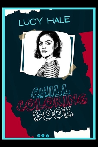 Lucy Hale Chill Coloring Book