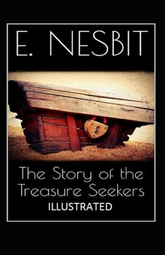 The Story of the Treasure Seekers Illustrated
