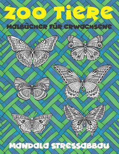 Malbücher für Erwachsene - Mandala Stressabbau - Zoo Tiere