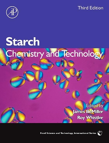 Starch: Chemistry and Technology(Food Science and Technology)