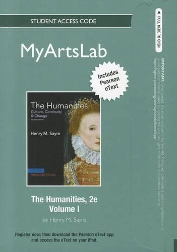 NEW MyLab Arts with Pearson eText Student Access Code Card for The Humanities, Volume 1 (standalone)