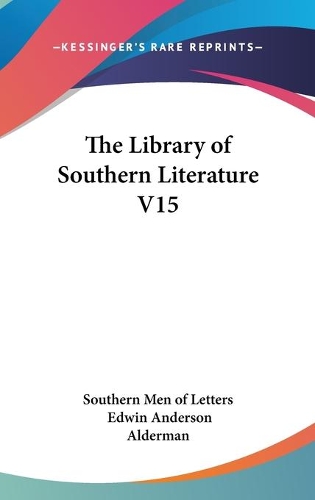 The Library of Southern Literature V15: (English)