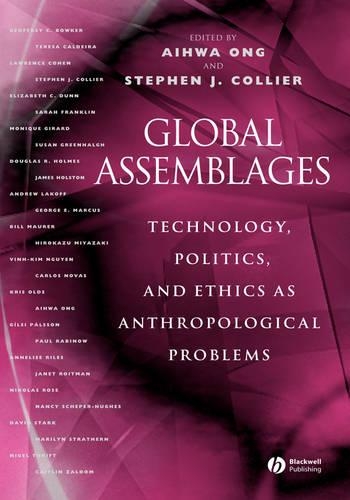 Global Assemblages: Technology, Politics, and Ethics as Anthropological Problems(English)