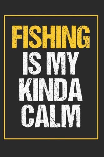 Fishing Is My Kinda Calm