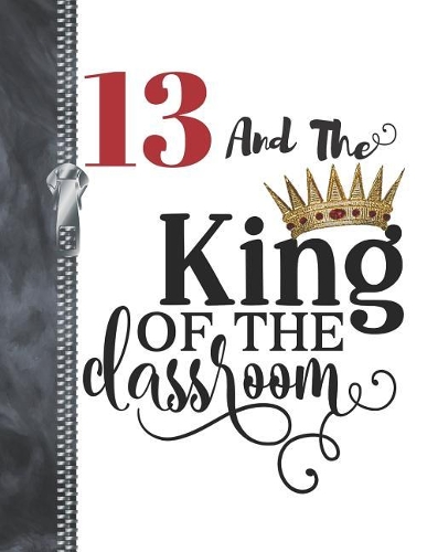 13 And The King Of The Classroom