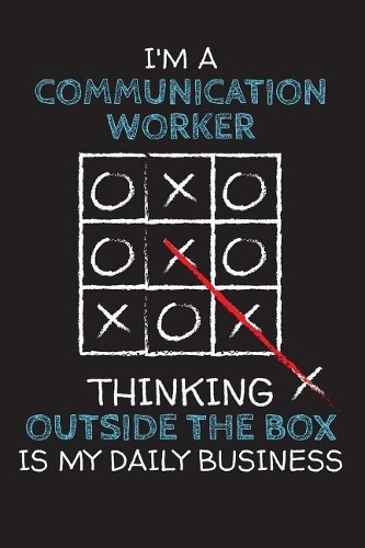 I'm a COMMUNICATION WORKER: Thinking Outside The Box - Blank Dotted Job Customized Notebook. Funny Profession Accessories. Office Supplies, Work Colleague Leaving Gift, Co-Work