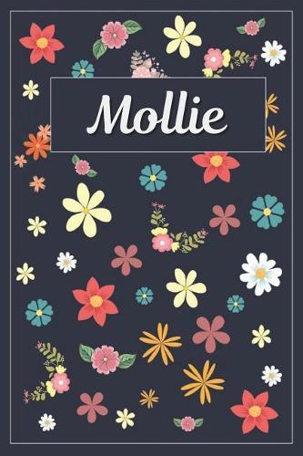 Mollie: Lined Writing Notebook with Personalized Name 120 Pages 6x9 Flowers
