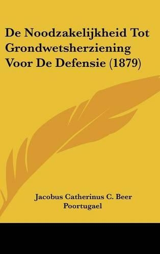 de Noodzakelijkheid Tot Grondwetsherziening Voor de Defensie (1879)