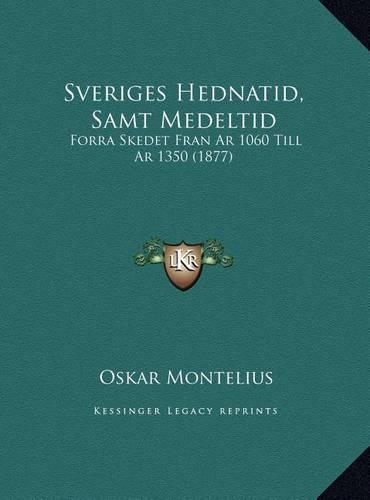 Sveriges Hednatid, Samt Medeltid