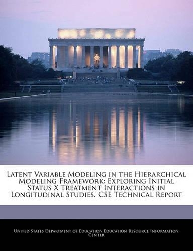 Latent Variable Modeling in the Hierarchical Modeling Framework: Exploring Initial Status X Treatment Interactions in Longitudinal Studies. CSE Technical Report