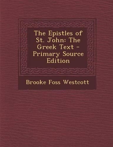The Epistles of St. John: The Greek Text(English)