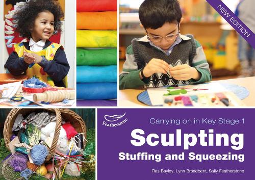 Sculpting, Stuffing and Squeezing: (Practitioners' Guides)