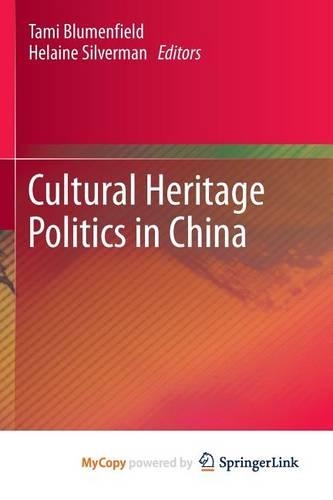 Cultural Heritage Politics in China