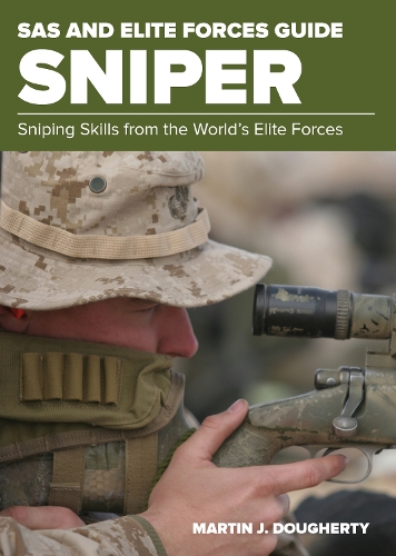 SAS and Elite Forces Guide Sniper: Sniping Skills From The World's Elite Forces(SAS)