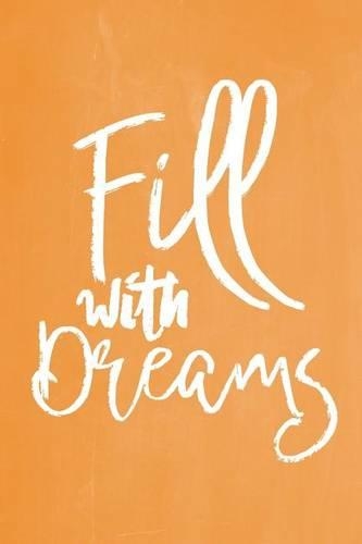 Pastel Chalkboard Journal - Fill With Dreams (Orange)